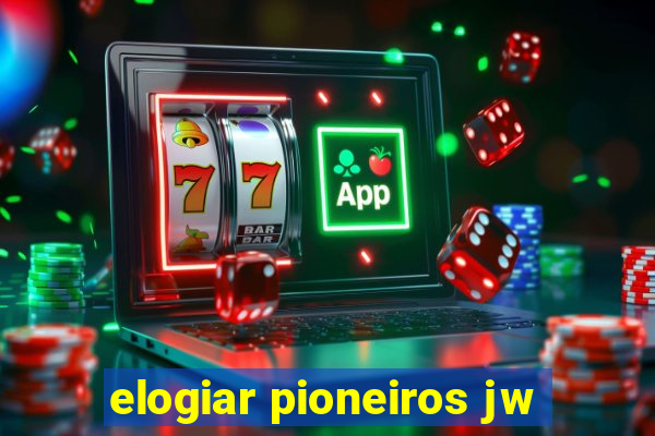 elogiar pioneiros jw